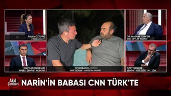 Narin'in babası CNN TÜRK'te neler söyledi? Cinayet düğümünü o yazışma mı çözecek? Planlayan, azmettiren, katleden kim? Akıl Çemberi'nde konuşuldu