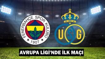 Fenerbahçe - Union Saint-Gilloise maçı ne zaman, saat kaçta FB maçı hangi kanalda Fenerbahçe - Union SG maç kadrosu...