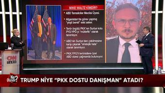 Trump niye PKK dostu danışman atadı? Suriye ve Irak'a harekat an meselesi mi? ABD ve Rusya, Suriye'de ortak mı? Ne Oluyor?'da konuşuldu