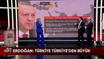 Erdoğan'ın Türkiye Türkiye'den daha büyük mesajı nasıl yankılandı? Fırat'ın doğusunda şu an ne oluyor? İsrail'in şu an derdi ne? Ne Oluyor?'da konuşuldu