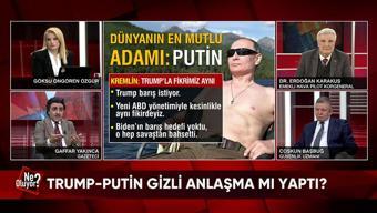 Trump-Putin gizli anlaşma mı yaptı? Almanya'da seçimleri hangi parti kazandı? Trump-Putin-Şi savaşa mı koşuyor? Ne Oluyor?'da konuşuldu