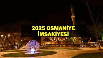 OSMANİYE İFTAR VAKTİ 2025: Akşam Ezanı ve İftar Saati: Osmaniyede oruç ne zaman açılıyor (İftar saatleri ve imsakiye)
