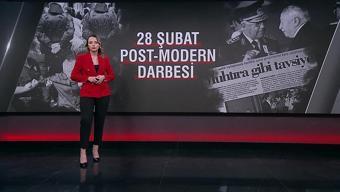 28 Şubat: Postmodern darbe! Türk siyasetinin kara lekesinin perde arkası