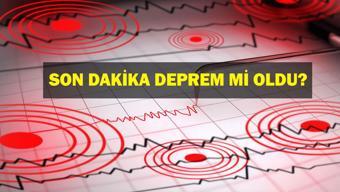 SON DAKİKA DEPREM: SON DAKİKA DEPREM Mİ OLDU 9 Mart deprem mi oldu, nerede, kaç şiddetinde Kandilli Rasathanesi son depremler listesi