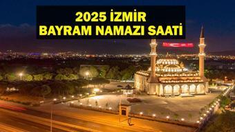 İZMİR BAYRAM NAMAZI SAATİ 2025 - İzmirde Ramazan Bayramı namazı saat kaçta, ne zaman kılınacak Diyanet bayram namazı vakti