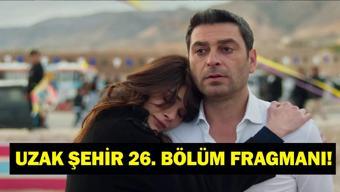 UZAK ŞEHİR 26. BÖLÜM FRAGMANI İZLE: Uzak Şehir yeni bölüm fragmanı yayınlandı Uzak Şehirde Gelecek Hafta Neler Olacak