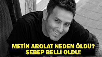 Metin Arolat Neden Öldü Metin Arolat Ne Zaman Öldü, Hastalığı Neydi Ölüm Nedeni Belli Oldu