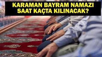 KARAMAN BAYRAM NAMAZI SAATİ 2025 – Karaman’da Kurban Bayramı Namazı Saat Kaçta, Ne Zaman Kılınacak Diyanet Bayram Namazı Vakti