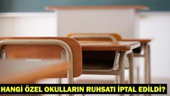 RUHSATI İPTAL EDİLEN ÖZEL OKULLAR LİSTESİ Hangi özel okulların ruhsatı iptal edildi