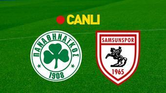 Panathinaikos - Samsunspor Maçına Doğru | Muhtemel 11ler, canlı yayın detayı ve son dakika gelişmeleri