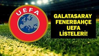 UEFA LİSTELERİ SON GELİŞME: Galatasaray Şampiyonlar Ligi Listesinde Kimler Var Fenerbahçe UEFA Listesinde Kimler Var
