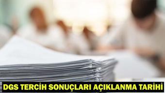 DGS TERCİH SONUÇLARI AÇIKLANMA TARİHİ… DGS tercih sonuçları ne zaman açıklanacak