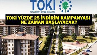 TOKİ YÜZDE 25 İNDİRİM KAMPANYASI: Emlak Konut TOKİ Yüzde 25 İndirim Kampanyası Ne Zaman Başlıyor Başvuru Şartları Neler e-Devlet TOKİ Başvuru Ekranı...