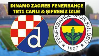 DINAMO ZAGREB FENERBAHÇE CANLI İZLE: Avrupa Ligi Zagreb Fenerbahçe Maçı TRT1 Canlı İzle İşte FB UEFA Kadrosu...