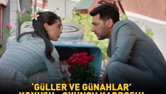 KANAL D GÜLLER VE GÜNAHLAR KONUSU - OYUNCULARI Güller ve Günahlar konusu nedir, oyuncuları kimler