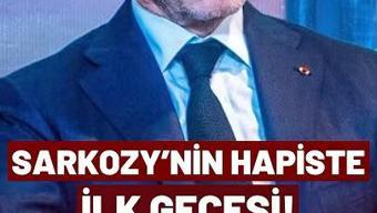 Sarkozynin Hapiste İlk Gecesi: Mahkumlar Sarkozyyi Uyutmuyor