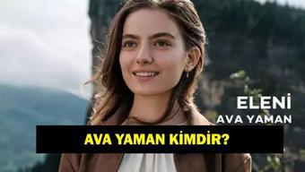 Taşacak Bu Deniz’in Eleni’si Ava Yaman kimdir Oyuncu Ava Yaman kaç yaşında ve nereli