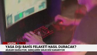 Yasa dışı bahis felaketi nasıl duracak