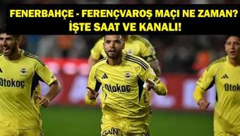  UEFA Avrupa Ligi Fenerbahçe - Ferencvaros Maçı Ne Zaman, Saat Kaçta, Hangi Kanalda Canlı Yayınlanacak
