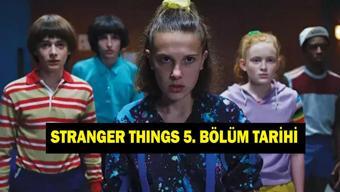 Stranger Things 5. sezon 2. kısım ne zaman çıkacak Stranger Things final bölümü ne zaman yayınlanacak