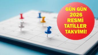 2026 RESMİ TATİLLER TAKVİMİ: 2026da Özel ve Dini Kaç Resmi Tatil Var Toplam Resmi Tatil Kaç Gün