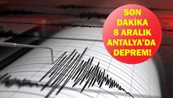 ANTALYADA DEPREM 8 Aralık Antalyada deprem mi oldu Deprem kaç şiddetinde oldu Muğla, Mersin, Adana, Hatay ve civar illerden de hissedildi