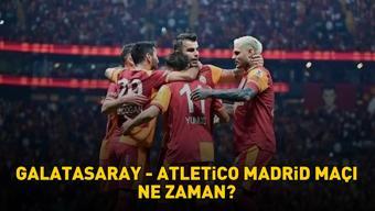 GALATASARAY - ATLETİCO MADRİD MAÇININ TARİHİ | UEFA Şampiyonlar Ligi Galatasaray - Atletico Madrid maçı ne zaman, saat kaçta, hangi kanalda