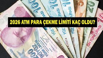 2026 ATM PARA ÇEKME LİMİTİ: Günlük para çekme limiti ne kadar oldu ATMden en fazla ne kadar para çekilecek