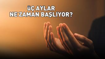 ÜÇ AYLAR BAŞLANGIÇ TARİHİ 2025 | Üç aylar ne zaman başlıyor, başladı mı Recep-Şaban-Ramazan üç ayların önemi