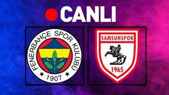 Fenerbahçe - Samsunspor maçı öncesi son gelişmeler Muhtemel 11ler...