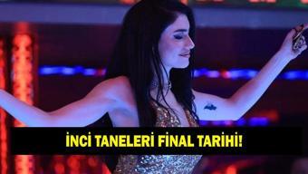 İnci Taneleri final tarihi İnci Taneleri bitiyor mu İnci Taneleri ne zaman bitecek
