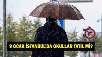 9 OCAK YARIN İSTANBULDA OKULLAR TATİL Mİ Yarın İstanbulda okullar var mı yok mu Kar tatili açıklaması geldi mi Valilikten açıklama var mı