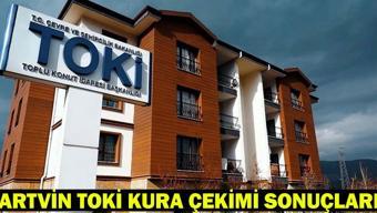 ARTVİN TOKİ KURA ÇEKİMİ CANLI İZLE | Artvin konut kura sonuçları asil ve yedek isim listesi açıklandı mı