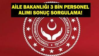 AİLE BAKANLIĞI 3000 PERSONEL ALIMI SONUÇLARI: Aile ve Sosyal Hizmetler Bakanlığı 3 Bin Sözleşmeli Personel Alımı Sonuçları Nereden Öğrenilir Bakan Göktaş Açıkladı