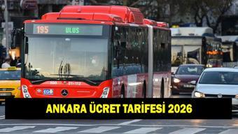 ANKARA TOPLU TAŞIMA ÜCRET TARİFESİ 2026 Ankarada toplu taşıma ne kadar oldu Tam ve indirimli bilet fiyatları kaç TL oldu