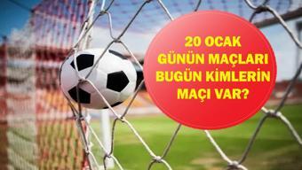 20 OCAK GÜNÜN MAÇLARI: Bugün Hangi Maçlar Var Şampiyonlar Ligi Maçları Hangi Kanalda, Saat Kaçta İşte 20 Ocak Salı Günün Maçları...