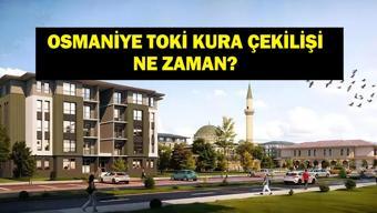 TOKİ OSMANİYE KURA ÇEKİMİ: Osmaniye TOKİ Kura Çekilişi Bugün Yok Mu, İptal Mi Osmaniye Kura Çekilişi Ne Zaman Yapılacak
