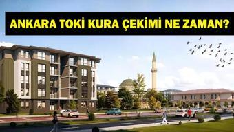 ANKARA TOKİ KURA ÇEKİMİ NE ZAMAN TOKİ 500 Bin Konut Ankara Kura Sonuçları Ne Zaman Açıklanacak Tarih Belli Oldu Mu TOKİ Kura Takvimi...