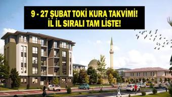 TOKİ 500 BİN KONUT KURA TAKVİMİ 11 - 27 ŞUBAT: Hangi İl İçin Ne Zaman Kura Çekilecek İşte İl İl 500 Bin Konut Emlak Konut TOKİ Kura Çekiliş Tarihleri ve TOKİ Sonuç Sorgulama