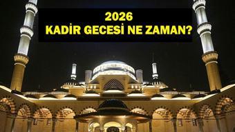 2026 KADİR GECESİ NE ZAMAN Bin Aydan Hayırlı Gece: Kadir Gecesi 2026 Kaçıncı Gün Ramazan’ın 27. Gecesi Ne Zamana Denk Geliyor