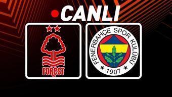 Nottingham Forest - Fenerbahçe maçı öncesi son gelişmeler Muhtemel 11ler...