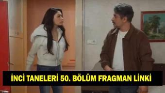 İNCİ TANELERİ 50. BÖLÜM FRAGMANI İZLE: İnci Taneleri yeni bölümde neler olacak