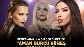 AMAN BURCU GÜNEŞ DUYMASIN Demet Akalına Gülşen sürprizi