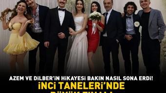 İnci Tanelerinde büyük final Azem ve Dilber’in hikayesi bakın nasıl sona erdi