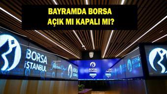 Bugün borsa açık mı 20 Mart Cuma borsa açık mı kapalı mı BİST kaçta kapanıyor