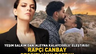 Kubilay Kaan Kundakçının hayatını kaybetmesi sonrası Yeşim Salkımdan Aleyna Kalaycıoğlu eleştirisi Rapçi Canbay sessizliğini bozdu