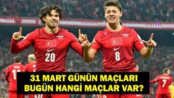 31 MART GÜNÜN MAÇLARI: Bugün Hangi Maçlar Var Dünya Kupası Kosova Türkiye Milli Maç Saat Kaçta, Hangi Kanalda İşte 31 Mart Günün Maçları Listesi...