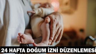 24 HAFTA DOĞUM İZNİ | Doğum izni 24 hafta oldu mu Doğum sonrası analık izni Resmi Gazete