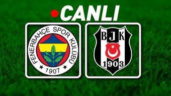 Fenerbahçe – Beşiktaş Derbisine Doğru | Canlı gelişmeler, muhtemel 11ler