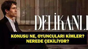 DELİKANLI DİZİSİ KONUSU VE OYUNCULARI: Delikanlı Dizisi Konusu Nedir, Oyuncuları Kimler Delikanlı Nerede Çekiliyor